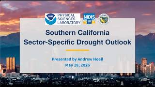 Southern California Drought Early Warning Pilot: May 2026 Sector-Specific Drought Outlook