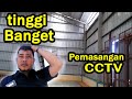 Pemasangan CCTV medannya tinggi banget #cctv #pemasangan