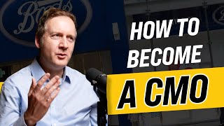 How to become a CMO of a big brand