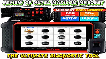 Unleashing the Power of Autel MaxiCOM MK906BT - The Ultimate Diagnostic Tool