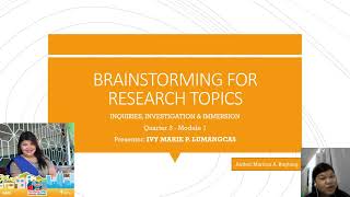 BRAINSTORMING FOR RESEARCH TOPICS  module 1- INQUIRIES, INVESTIGATION & IMMERSION