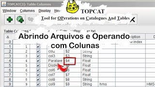 Topcat: Abrindo arquivos e Operações Básicas com Colunas