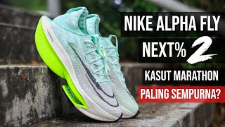 NIKE ALPHAFLY NEXT% 2 | Kasut Marathon Paling Sempurna?
