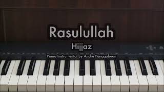 Rasulullah - Hijjaz | Piano Karaoke by Andre Panggabean