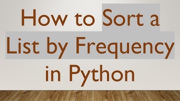 How to Sort a List by Frequency in Python