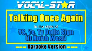 Talking Once Again - ¥$, Ye, Ty Dolla $ign (ft North West) | Karaoke Song With Lyrics