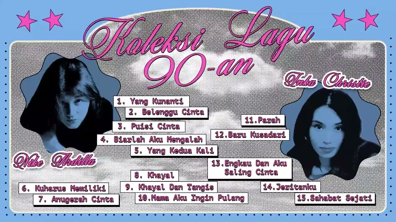 Inka Christie X Nike Ardilla - Album Koleksi Lagu 90-an Inka Christie & Nike Ardilla | Audio HQ