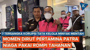 Dirut Pertamina Patra Niaga Pakai Rompi Tahanan, Jadi Tersangka Korupsi Minyak Rp 193 Triliun