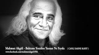 Mahmut Akgül - Bahtımı Yeniden Canlı Sahne Kayıt