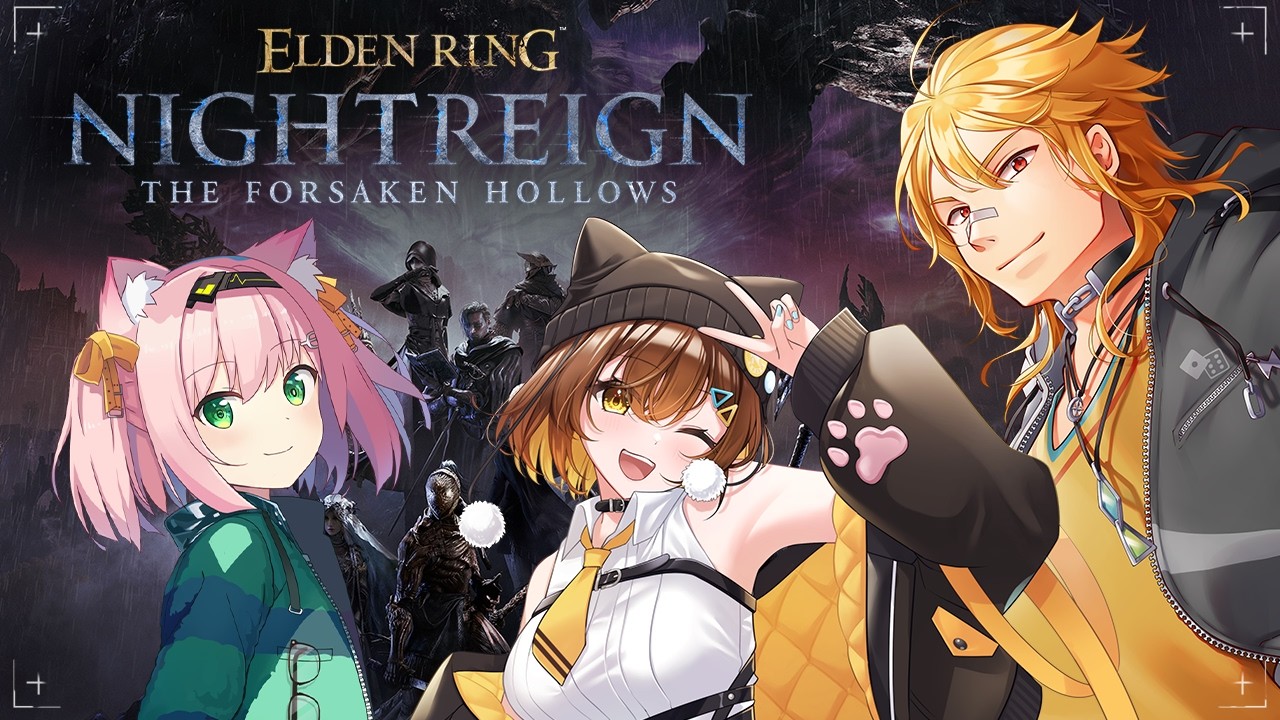 【 ELDEN RING NIGHTREIGN 】なんとまだある新鮮夜渡り！ときみにゃしりーちゃんで夜渡り！w/MinyaSeptember Sirry 【夢咲刻夜Vliver】