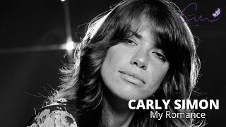 Video thumbnail of "CARLY SIMON - MY ROMANCE"