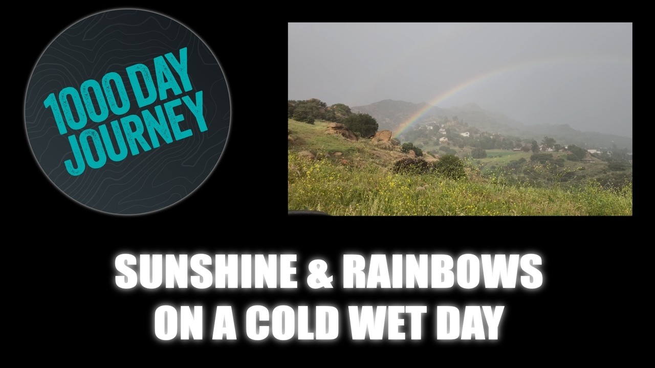 1000 Day Journey 0945 Sunshine & Rainbows on a Cold Wet Day - YouTube