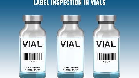Label Inspection in Vials/Bottles