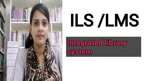 ILS/ LMS - Integrated library system