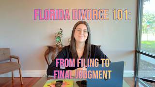 Florida Divorce 101: From Filing to Final Judgment