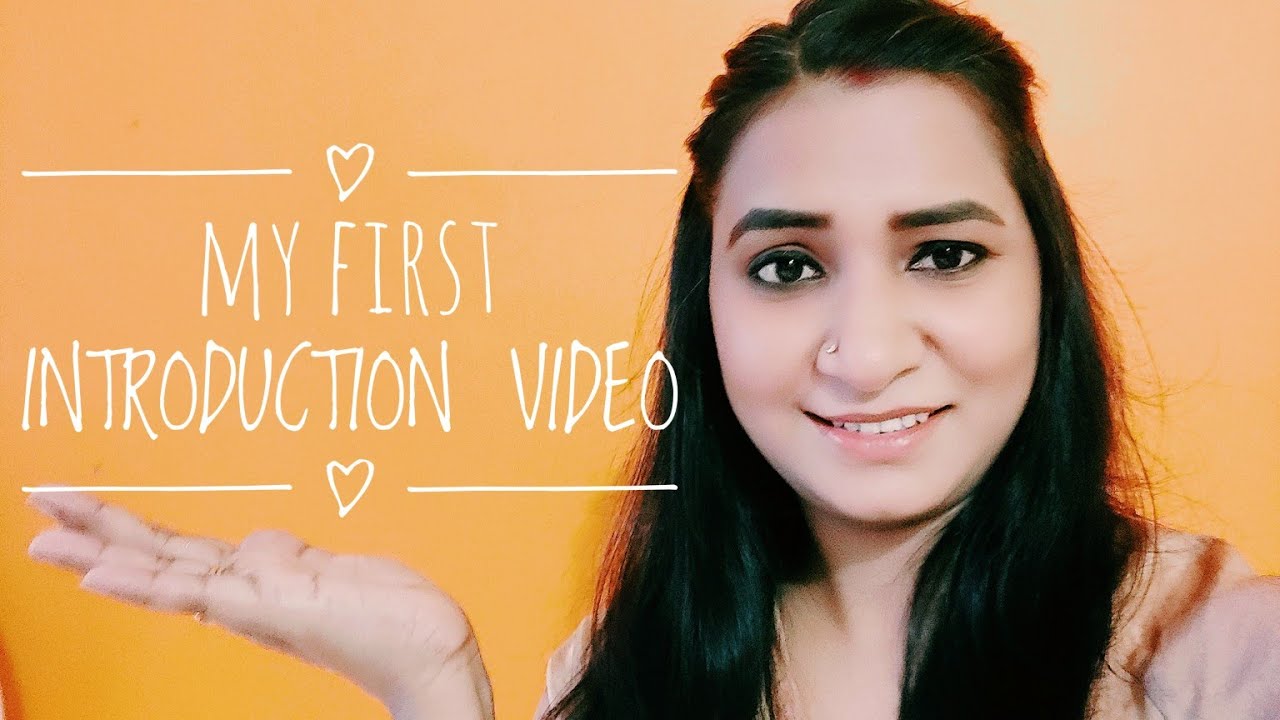 MY FIRST INTRODUCTION VIDEO - YouTube