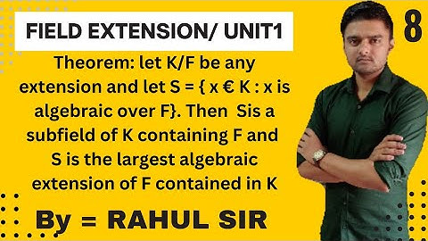 Field extension unit 1 / class 8 / m.sc mathematics /MDU /KUK / BY RAHUL SIR