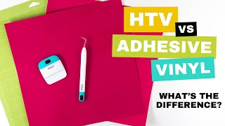 The Difference Between Htv And Adhesive Vinyl For Beginners
