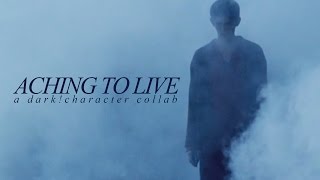Dark!Characters | Aching To Live [Collab]