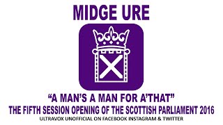 Midge Ure "A Man’s a Man for A’ That" the Fifth Session Opening of the Scottish Parliament in 2016