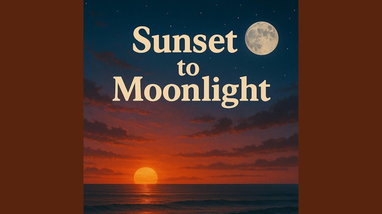 Sunset To Moonlight