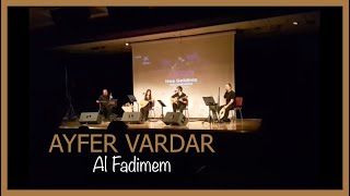 Ayfer Vardar - Al Fadimem