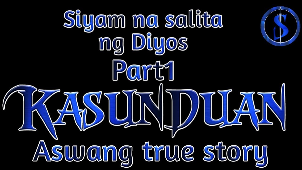 Siyam na Na salita ng DIYOS KASUNDUAN Part1 Aswang true Story
