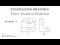 Isometric Drawing -Engineering Graphics- Isometric view in Engineering Graphics - Problem 6
