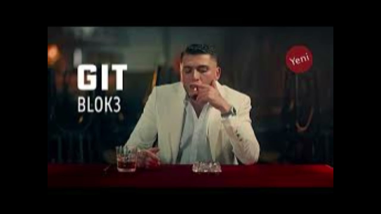 BLOK3 - GİT (Official Music ) DİNLEMEYE DOYAMAYANLARA 20 DAKİKA