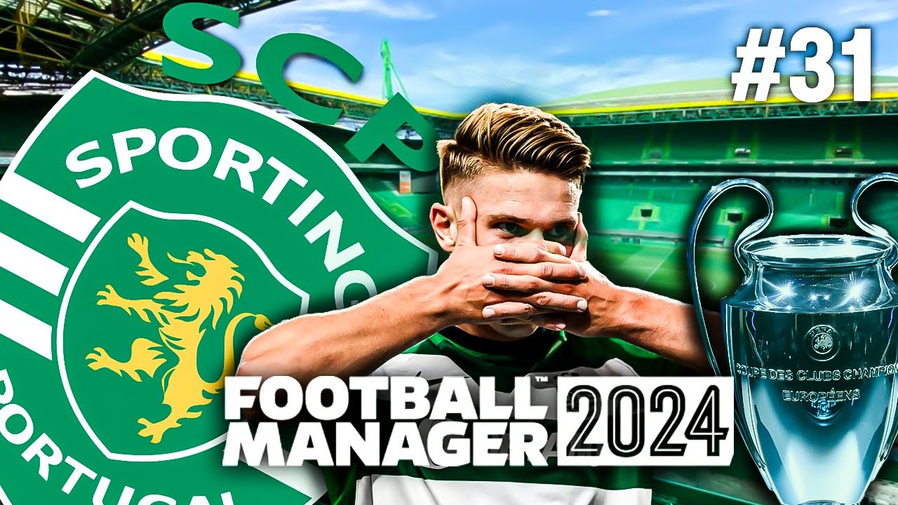 DE OLHOS NA CHAMPIONS | SPORTING CP | EP.31 | FOOTBALL MANAGER 2024