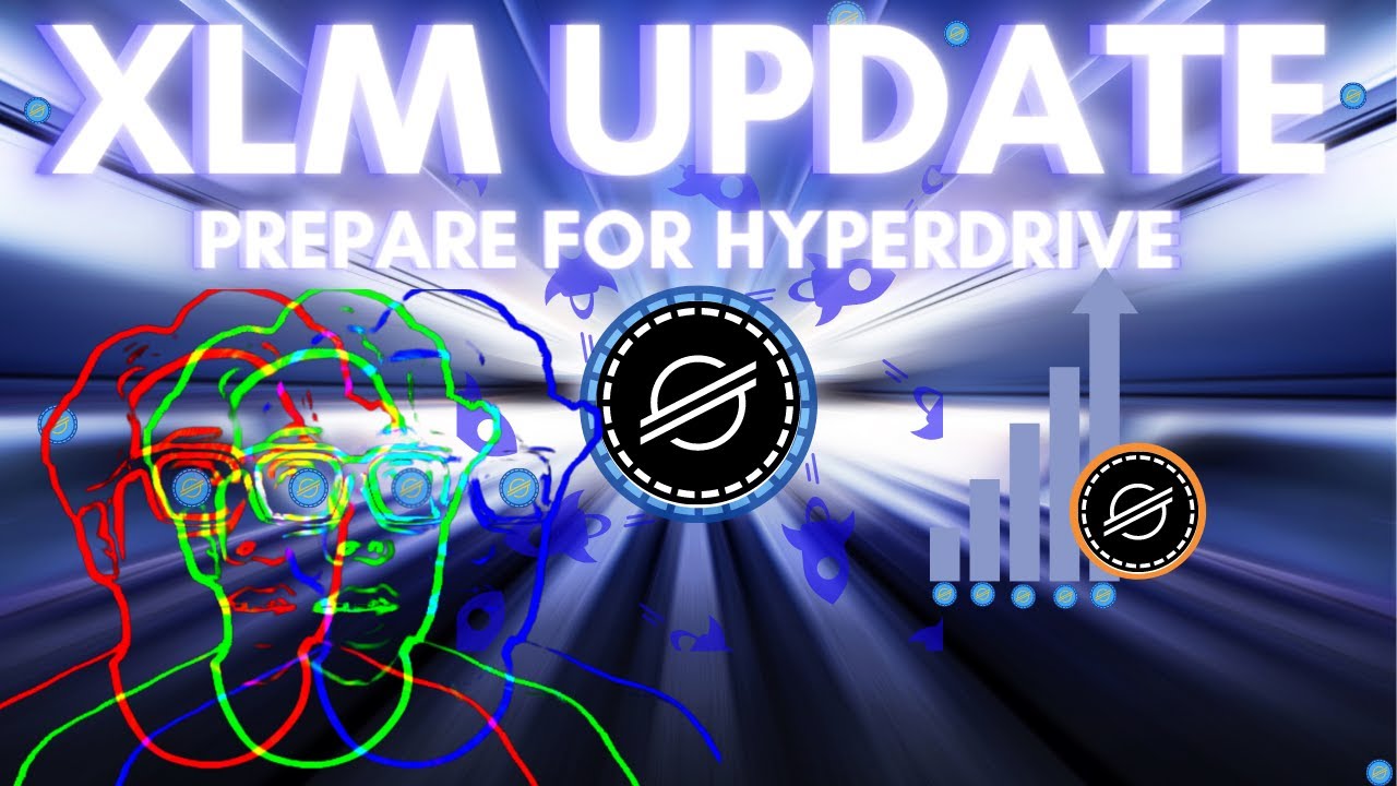 PREPARE FOR HYPERDRIVE🚀 XLM Stellar Lumens Price Prediction | XLM Forecast Update Journey📊