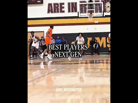 BEST PLAYERS NEXT GEN #basketball #highschool #edit