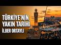 İlber Ortaylı - Türkiye'nin Yakın Tarihi (Sesli Kitap Özeti)