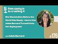 Episode 176 - Adele Bernard - She Was Intuitive Before the World Was Ready...