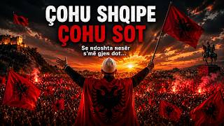 Çohu Shqipe Çohu Sot | Rise, Albania - ENG Sub - Shqipe Hoda