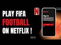How to Play Netflix FIFA Football Game 2026 !