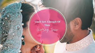 Can't Get Enough Of This Wedding Teaser | WedMeGood