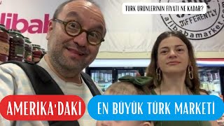 Amerika'daki En Büyük Türk Marketi! | Türk Ürünlerinin Fiyatı Ne Kadar?