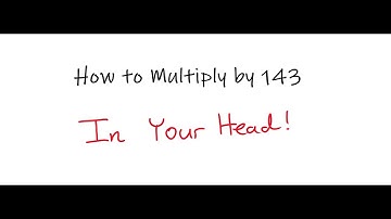 Multiplying by 143 (TMSCA/UIL Number Sense)