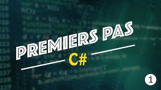 Premiers pas - [Programmer en C#] #1