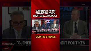 GJENERALI I TURMP TRONDIT POLITIKEN SHQIPTARE/ JA DETAJET
