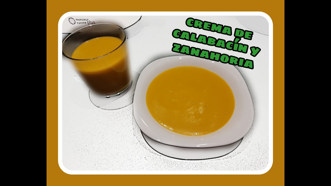 Crema de calabacín y zanahoria con Monsieur Cuisine