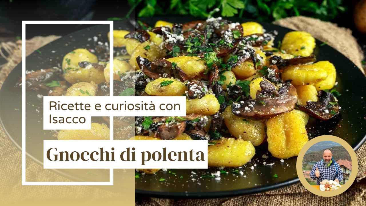 gnocchi di polenta ricetta e curiosità