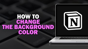 How To Change The Background Color In Notion (Easiest Way)​​​​​​​