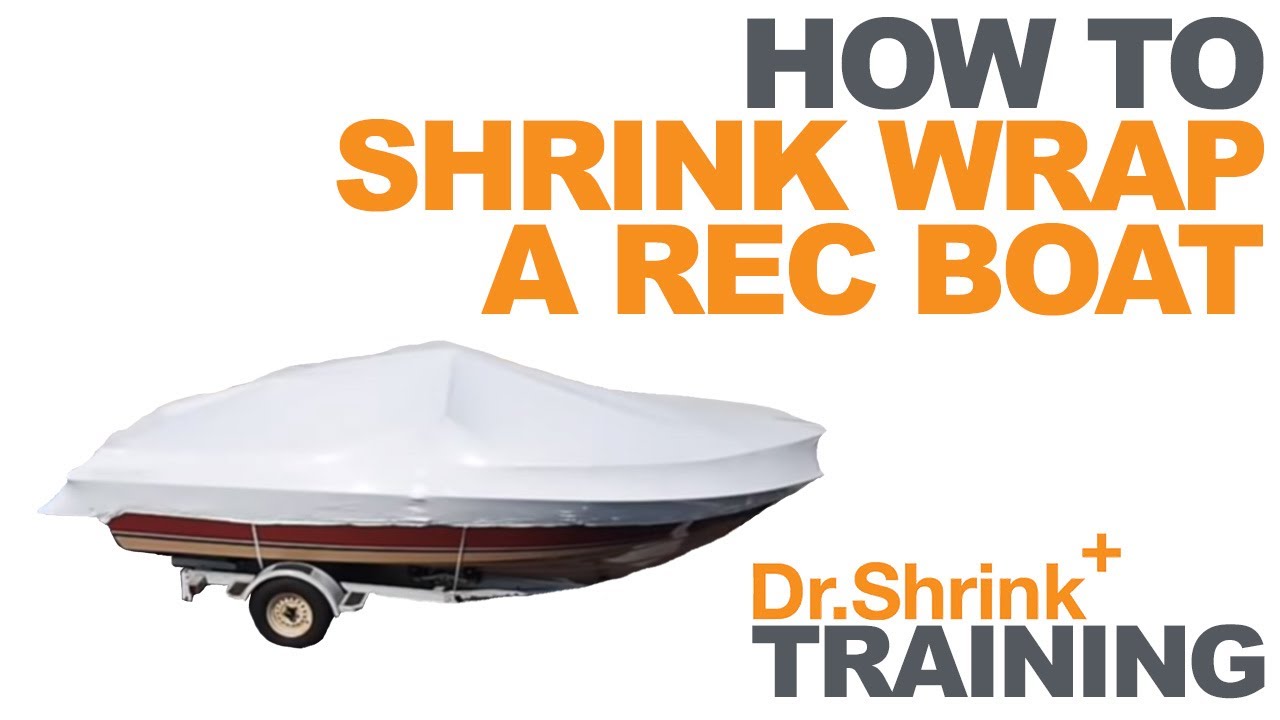 How to Shrink Wrap a Boat / Dr. Shrink, Inc. - YouTube
