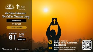 Sunday, June 01, 2025 |Pdt. Pieters Pin|Christian Behaviour: The Call to Christian Living