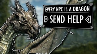 Skyrim but Every NPC IS A DRAGON