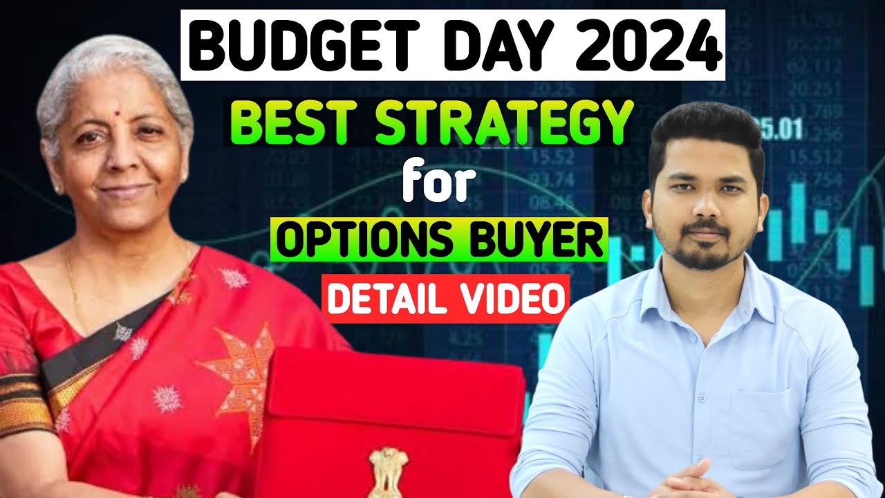 Best Strategies for Option Buyer's on 2024 Budget Day | What to Expect