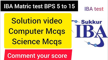Computer and Science Mcqs| Solution video| IBA Matric category test BPS 5 to 15 jobs