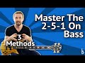 Master The 2-5-1 Progression On Bass: 3 "Must-Know' Methods